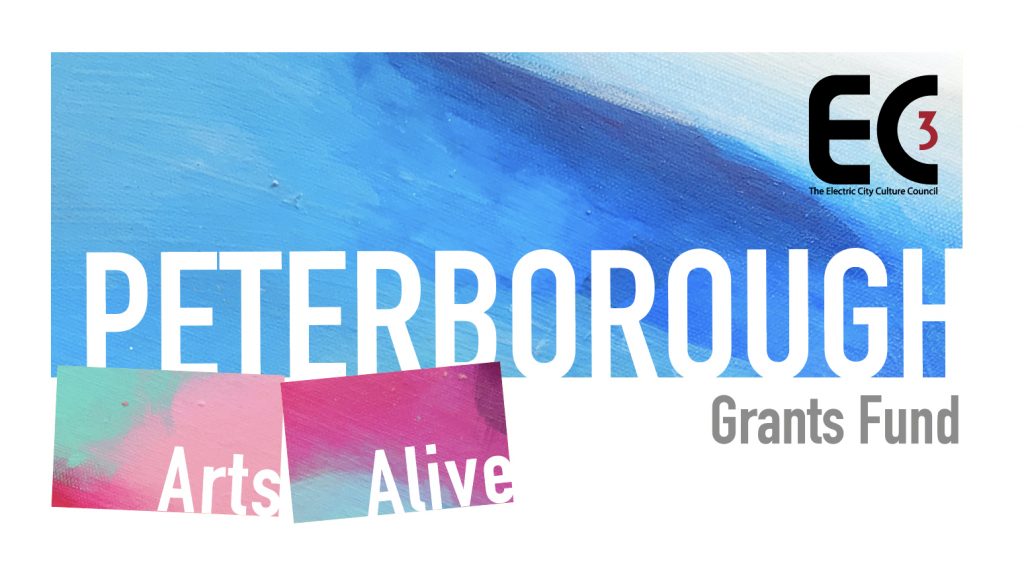 EC3 Peterborough Arts Alive Grants Fund